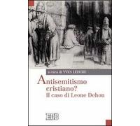 Antisemitismo cristiano? Il caso di Leone Dehon