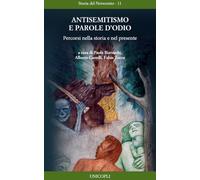 Antisemitismo e parole d'odio. Percorsi nella storia e nel presente - Biav...