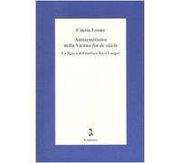 Antisemitismo nella Vienna «fin de siècle». La figura del sindaco Karl Lueger