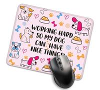 antisfilacciamento Tappetino per Il Mouse I Work Hard So My Dog Can Have Nice Things Gaming Mousepad Tappetino Mouse 25x30cm per Notebook,PC,Laptop