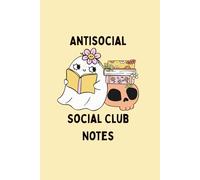Antisocial Social Club Notebook: For Anti-Social Introvert Diary/Journal/Checklist/LogBook/Write Down Funny Sayings