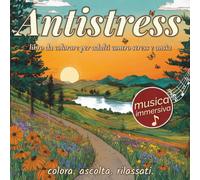 Antistress libro da colorare per adulti contro stress e ansia: 50 meravigliosi paesaggi rilassanti