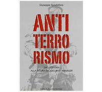 Antiterrorismo. Dalla storia alla figura del security manager