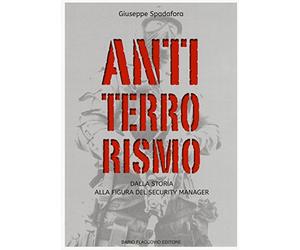Antiterrorismo. Dalla storia alla figura del security manager