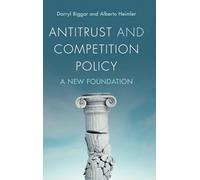 Antitrust and Competition Policy: A New Foundation