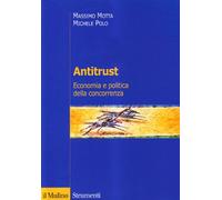 Antitrust. Economia e politica della concorrenza