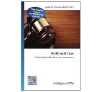 Antitrust law: Protecting smaller firms and consumers