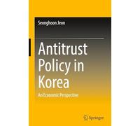 Antitrust Policy in Korea: An Economic Perspective