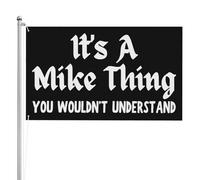 Antivento Bandiera doppia faccia It'S A Mike Thing You Wouldn'T Understand Flag Durevole Bandiera in poliestere 3x5 Ft per Spazi interni,Decorazioni per giardino