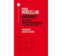 Antivirus. Una società senza sistemi immunitari alla sfida del Covid-19