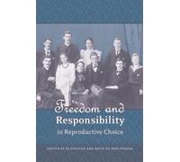 Antje du Bois-Pedai Freedom and Responsibility in Reproductive Choic (Tascabile)