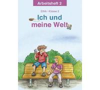 Antje Köhler Ich und meine Welt: Ethik Klasse 2 Arbeitsheft (Broschüre)