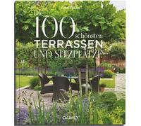 Antje Krause Die 100 schönsten Terrassen und Sitzplätze (Copertina rigida)