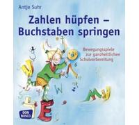 Antje Suhr Zahlen hüpfen - Buchstaben springen: Bewegungsspiele zur (Tascabile)