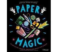 Antje von Stemm Paper Magic: 23 magische Objekte, Tricks und Spiele (Tascabile)