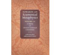 Antoine Arjakovsk Towards an Ecumenical Metaphysics, Volume (Copertina rigida)