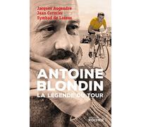 Antoine Blondin: La légende du Tour