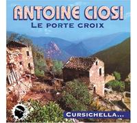 Antoine Ciosi - Le porte croix