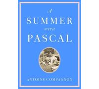 Antoine Compagnon A Summer with Pascal (Copertina rigida)
