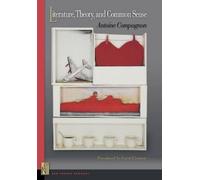 Antoine Compagnon Literature, Theory, and Common Sense (Copertina rigida)