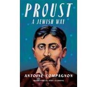 Antoine Compagnon Proust, a Jewish Way (Tascabile)