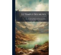 Antoine de la Barre de Beaumarchais Le Temple Des Muses (Tascabile)
