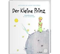 Antoine de Sain Der Kleine Prinz. Die Originalausgabe: Mit de (Copertina rigida)