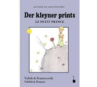 Antoine de Sain Der kleyner prints / Le Petit Prince: Der kleine Pri (Tascabile)