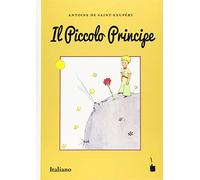 Antoine de Sain Il Piccolo Principe: Der kleine Prinz - Itali (Copertina rigida)