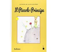 Antoine de Sain Il Piccolo Principe: Der kleine Prinz - Italienisch: (Tascabile)