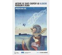 Antoine de Saint-Exupéry ad Alghero. Pizzicaluna a l'Alguer