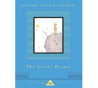 The Little Prince by Saint-Exupery, Antoine de