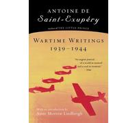 Antoine de Saint-Exupéry Wartime Writings 1939-1944 (Tascabile)