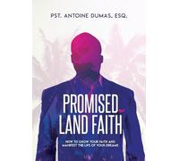 Antoine Dumas Promised Land Faith (Tascabile)