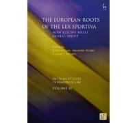 Antoine Duval The European Roots of the Lex Sportiva (Copertina rigida)