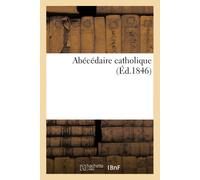 Antoine-Eugène Genoude Abécédaire Catholique (Tascabile)