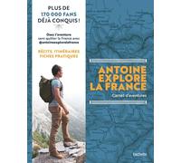 Antoine Explore la France: Carnet d'aventures