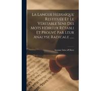 Antoine Fabre D La Langue Hébraïque Restituée Et Le Véritable (Copertina rigida)