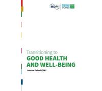 Antoine Flahault Transitioning to Good Health and Well-Being (Copertina rigida)