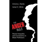 Antoine J. Banks Ismail K. White The Anger Rule (Tascabile)