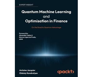 Antoine Jacquier Oleksiy Quantum Machine Learning and Optimisation (Tascabile)