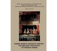 Antoine LaCroix André-Ernest-Modeste Grétry (Tascabile)