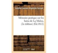 Antoine-Laurens-Hippolyte Sai Mémoire pratique sur les bains de La M (Tascabile)