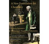 Antoine Lavoisier A New Foundation for Chemistry (Tascabile)