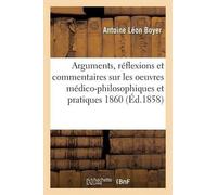 Antoine Léon Bo Arguments, Réflexions Et Commentaires Sur Les Oeuvre (Tascabile)
