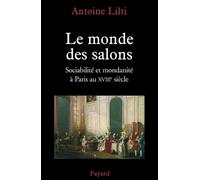 Antoine Lilti Le monde des salons (Tascabile)