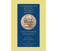 Antoine Louis Claude Des A Commentary and Review of Montesquieu's S (Tascabile)