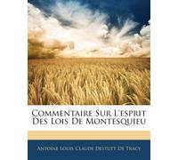 Antoine Louis Claude Destutt Commentaire Sur L'esprit Des Lois De Mo (Tascabile)