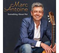 Antoine, Marc - Something About Her