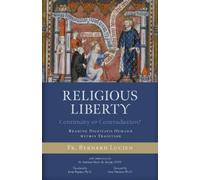 Antoine-Marie de Araujo Fsvf Be Religious Liberty (Continuity or Con (Tascabile)